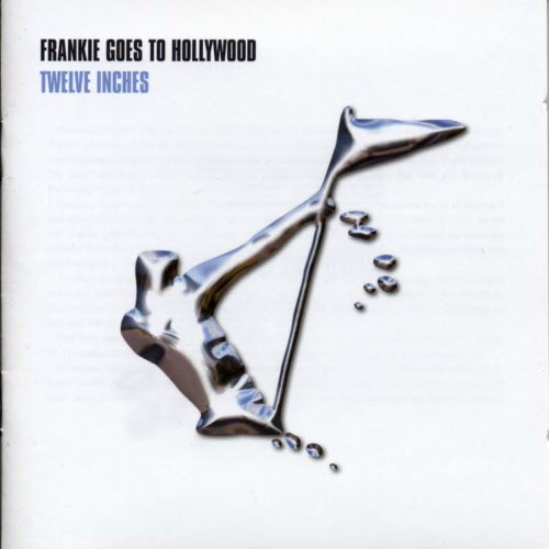 Frankie Goes To Hollywood - Twelve Inches (2001)