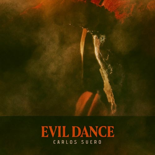 Carlos Suero - Evil Dance (2025) [EP]