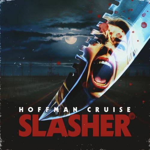 Hoffman Cruise - Slasher (2025) [EP]