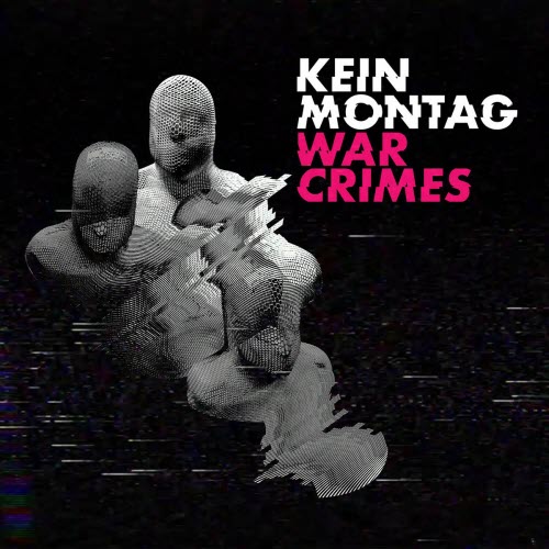 Kein Montag - War Crimes (2025) [EP]