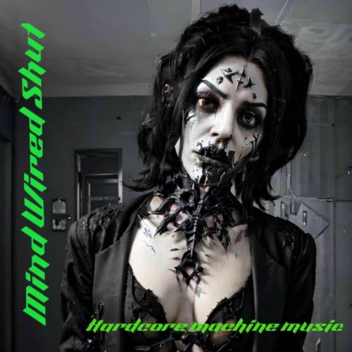Mind Wired Shut - Hardcore Machine Music (2025) [Single]