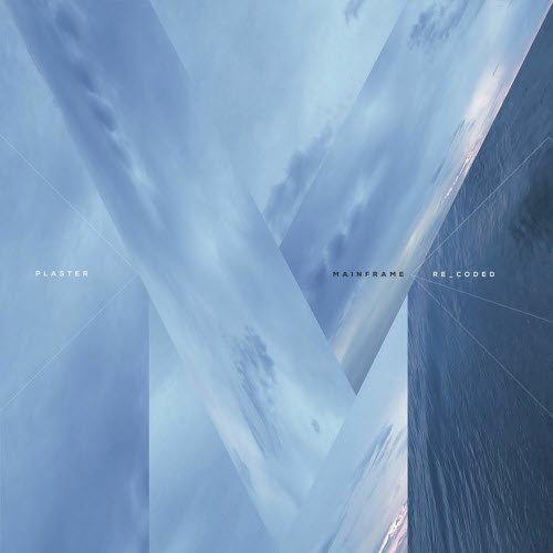 Plaster - Mainframe Re_Coded (Expanded) (2025) [Remastered]