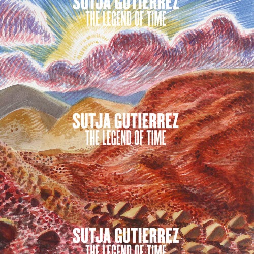 Sutja Gutiérrez - The Legend Of Time (2017) [EP]