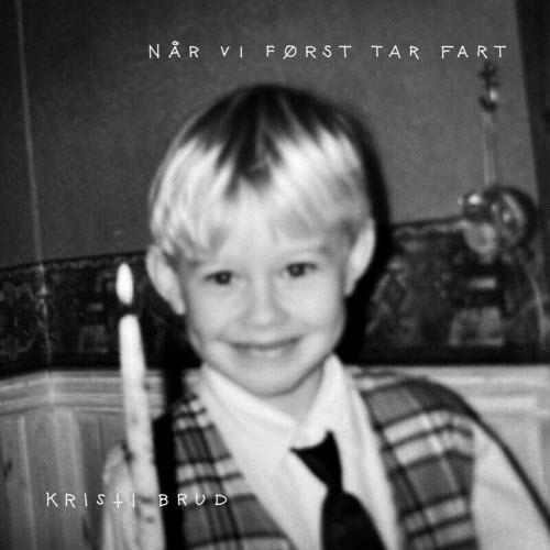 Kristi Brud - Når VI Først Tar Fart (2023) [Single]