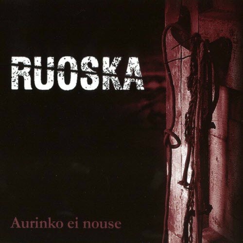 Ruoska - Aurinko Ei Nouse (2002) [Single]