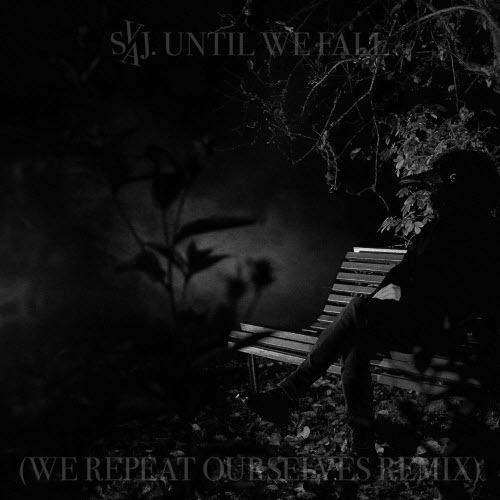 Svaj. - Until We Fall (We Repeat Ourselves Remix) (2025) [Single]