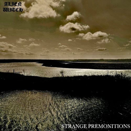 Alien Witch - Strange Premonitions (2025)