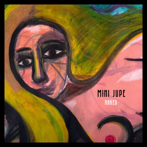 Mini Jupe - Naked (2020) [EP]