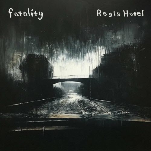 Regis Hotel - Fatality (2024) [Single]