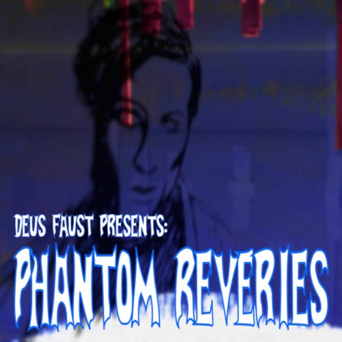 Deus Faust - Phantom Reveries (2025) [Single]
