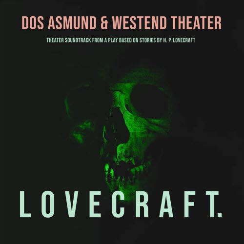 Dos Asmund - Lovecraft. (Theater Soundtrack) (2025)