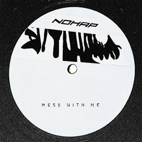 Nohap - Mess With Me (2025) [Single]