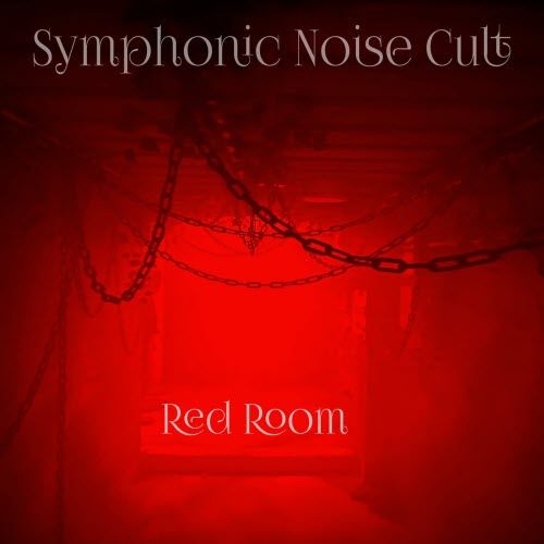 Symphonic Noise Cult - Red Room (2025) [EP]