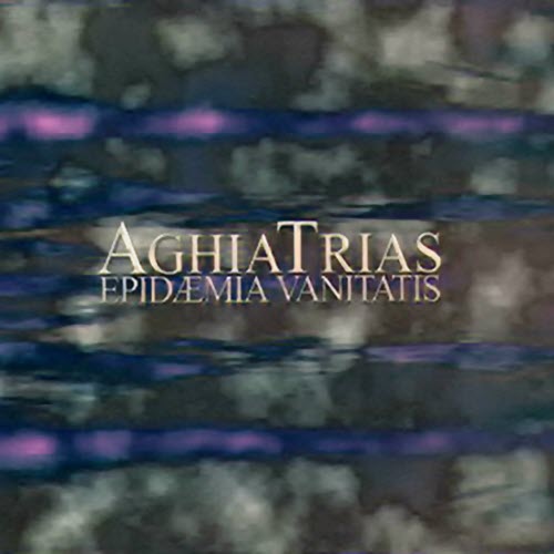 Aghiatrias - Epidaemia Vanitatis (2002)