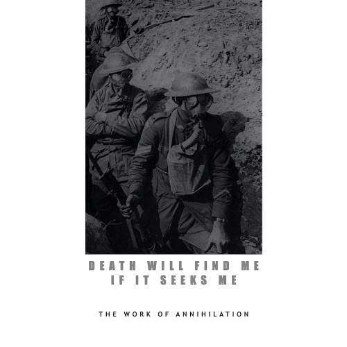 Death Will Find Me If It Seeks Me - The Work Of Annihilation (2022) [EP]