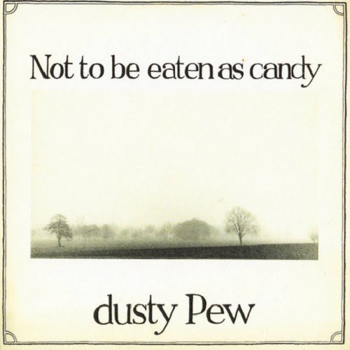 Dusty Pew - Not To Be Eaten As Candy (2025) [Remastered]