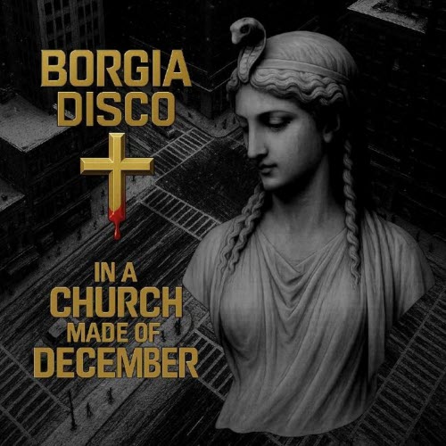 Borgia Disco - In A Church Made Of December (2025) [EP]