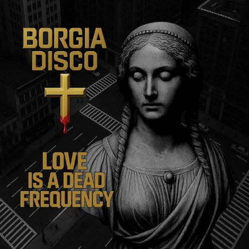 Borgia Disco - Love Is A Dead Frequency (2025) [EP]