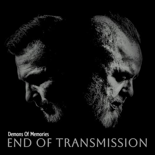 End Of Transmission - Demons Of Memories (2025) [Single]