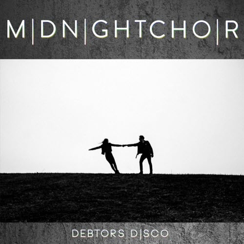 MIDNIGHTCHOIR - Debtors Disco (2025)