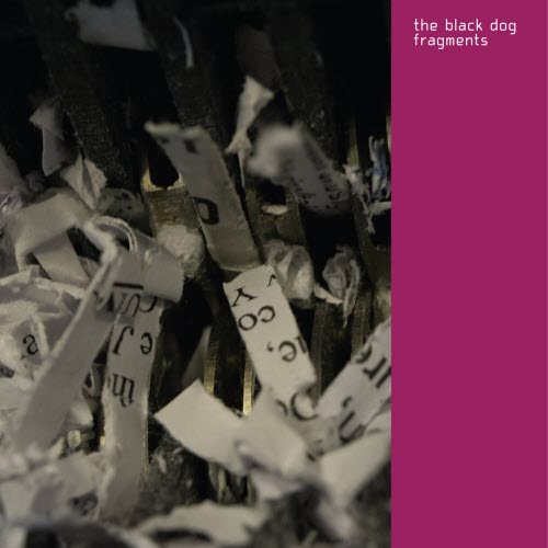 The Black Dog - Fragments (2025) [Remastered]