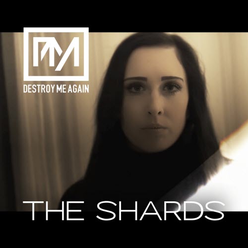 Destroy Me Again - The Shards (2025) [Single]