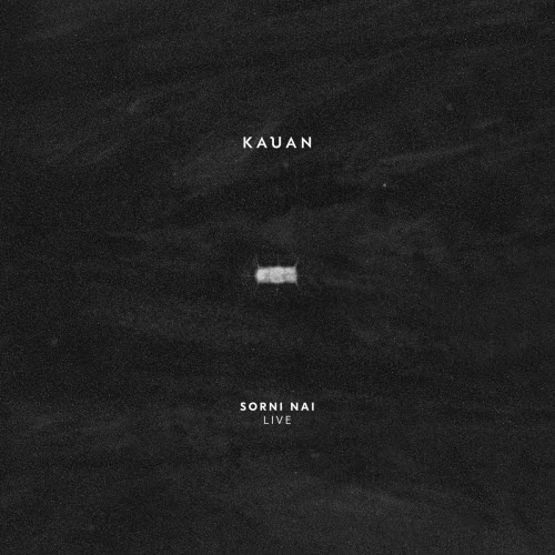 Kauan - Sorni Nai (Live) (2021)