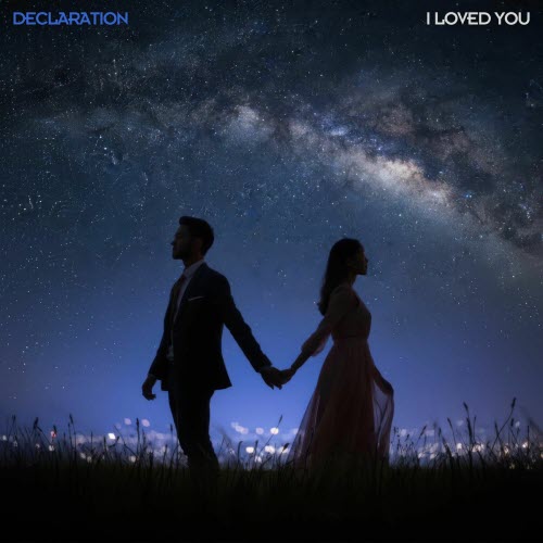 Declaration - I Loved You (2025) [Single]