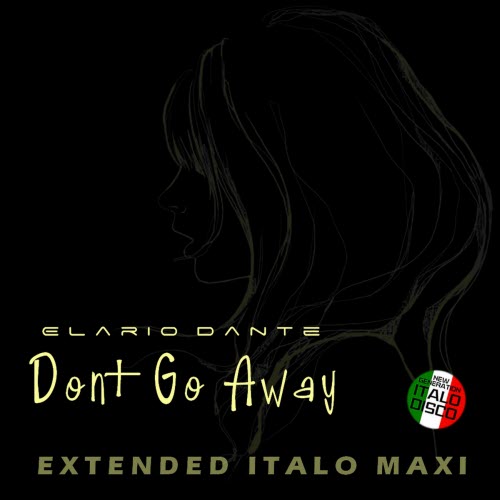 Elario Dante - Don't Go Away (2025) [EP]
