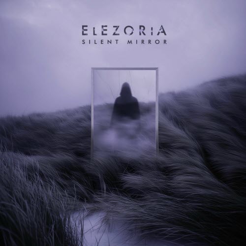 Elezoria - Silent Mirror (2025) [Single]