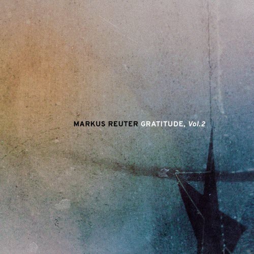 Markus Reuter - Gratitude Vol. 2 (2021)