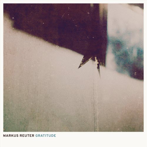 Markus Reuter - Gratitude (2020)