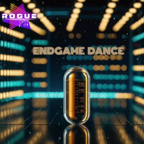 Rogue FX - Endgame Dance (2025) [EP]