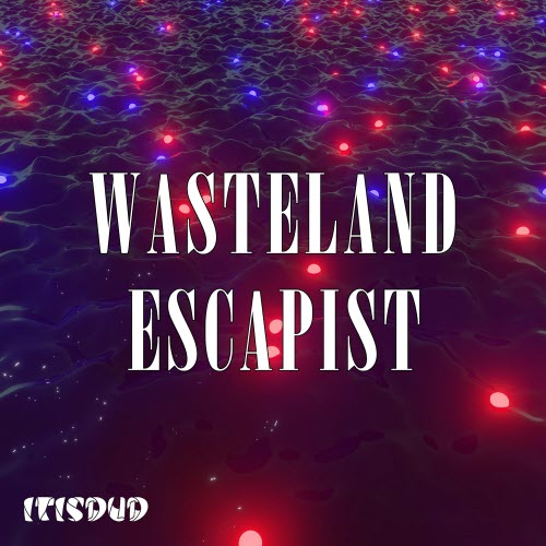 Twyn!b - Wasteland Escapist (2021) [EP]