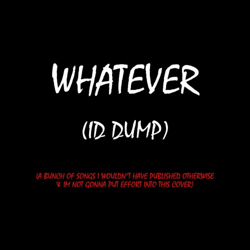 Twyn!b - Whatever (Id Dump) (2024)