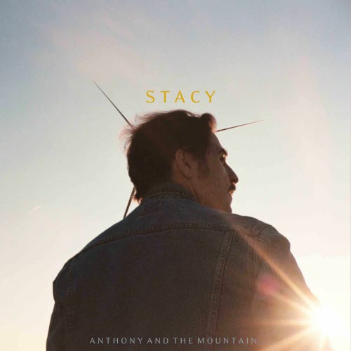Anthony And The Mountain - Stacy (2025)