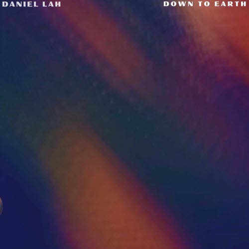 Daniel Lah - Down To Earth (2025)