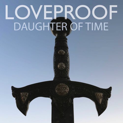 Loveproof - Daughter Of Time (2025) [Single]