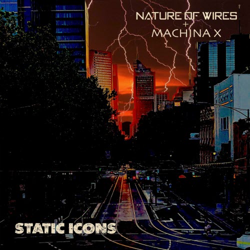 Nature Of Wires - Static Icons (2024) [EP]