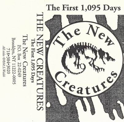The New Creatures - The First 1,095 Days (1992)