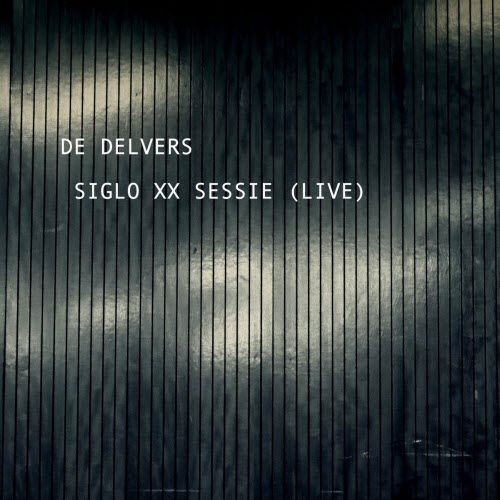 De Delvers - Siglo XX Sessie (Live) (2020) [Single]