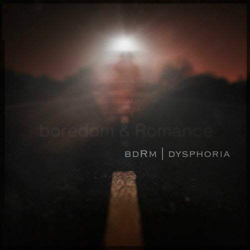 Boredom & Romance - Dysphoria (2025)