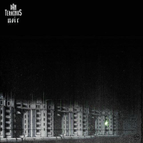 Dan Terminus - Noir (2025)