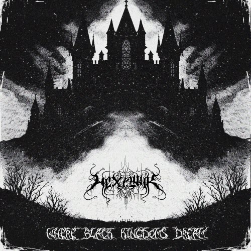 Hexelwir - Where Black Kingdoms Dream (2025) [Single]