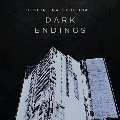 Disciplina Medicina - Dark Endings (2025) [EP]