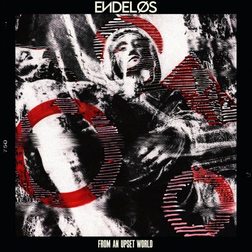 Endeløs - From An Upset World (2025)