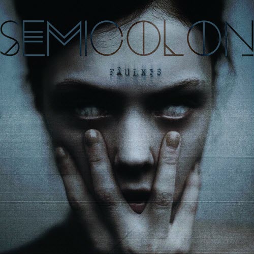 SEMICOLOŊ - Fäulnis (2020)