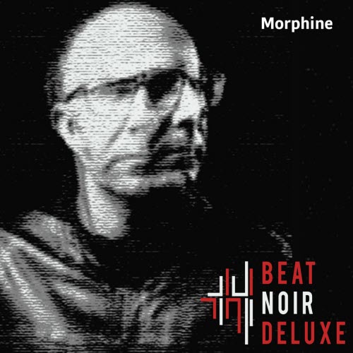 Beat Noir Deluxe - Morphine (2019) [Single]