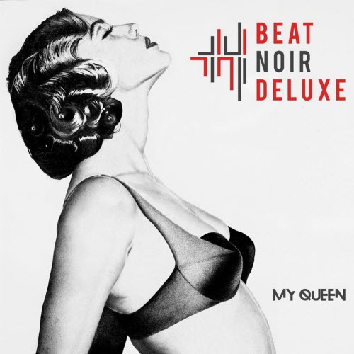 Beat Noir Deluxe - My Queen (2020) [Single]