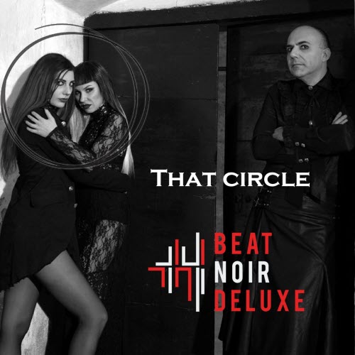 Beat Noir Deluxe - That Circle (2020) [EP]